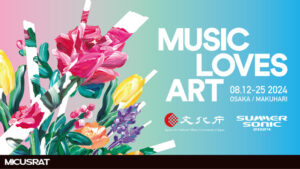 音楽とアートの融合「MUSIC LOVES ART 2024」、大阪で開催へ