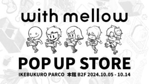 with mellow初のPOP UP STORE、池袋PARCOで開催