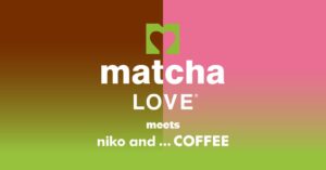 ニコアンドのフェスに伊藤園matcha LOVEが初出店 限定ドリンク販売へ