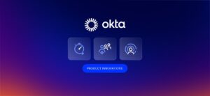 Okta、OIGとOPAの新機能および拡張されたITDR機能を発表