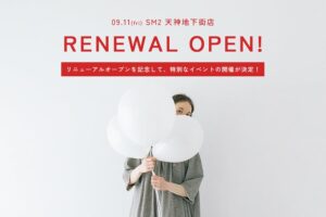 Samansa Mos2 天神地下街店が2026年9月11日にリニューアルオープンへ
