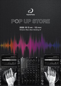 新宿マルイのAlphaTheta限定店でblock.fm特別企画を実施へ