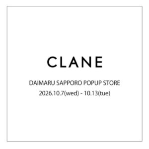 CLANEが大丸札幌店でポップアップ開催へ キム・ユジョンとのコラボ等先行発売