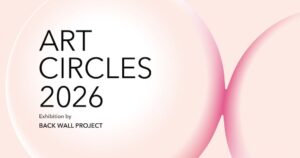 PYM一般財団法人が丸の内でART CIRCLES 2026を10月9日から開催へ