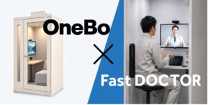 プラザクリエイトとファストドクター提携 OneBo活用のオンライン診療提供へ