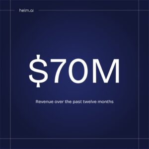 Helm.aiが過去12か月間で7,000万ドル規模の商用契約締結を発表