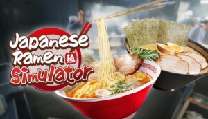 Japanese Ramen Simulator早期アクセス版の配信がSteamで開始