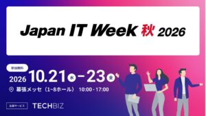 国内最大級のTECHBIZ、Japan Startup Summitに出展へ