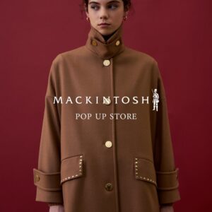 トゥモローランド各店でMACKINTOSHのポップアップを10月14日より開催へ