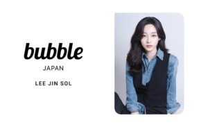 bubble for JAPANで元APRILのLEE JIN SOLがサービス開始