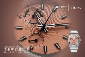 TiCTAC池袋店 BREW WATCH CO.日本未発売モデルを先行発売へ