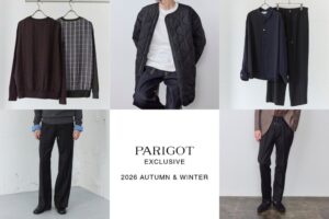 HYKE、CULLNI、markaなど5ブランドとのメンズ別注を発売。PARIGOTの2026年秋冬エクスクルーシブ全6型