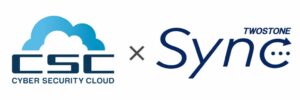 サイバーセキュリティクラウドとTWOSTONE Syncが業務提携