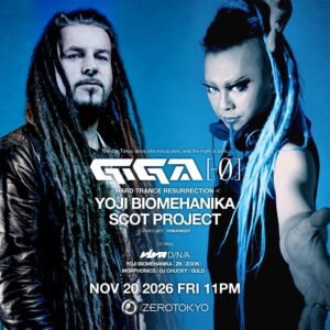 伝説のビッグパーティー「GIGA」がZEROTOKYOに降臨！ハードトランスの巨星 YOJI BIOMEHANIKA × SCOT PROJECT、奇跡の再共演が実現！