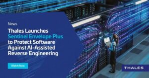 タレス、Sentinel Envelope Plus発表 AIによる解析に対抗