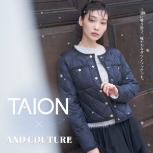 AND COUTUREがTAIONと初コラボ ダウンジャケット2型を発売へ