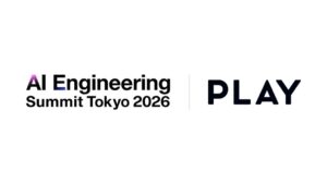 PLAYがAI Engineering Summit Tokyo 2026に協賛 テックリード登壇へ
