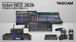 TASCAMがInter BEE 2026に出展へ Sonicview新製品などを展示