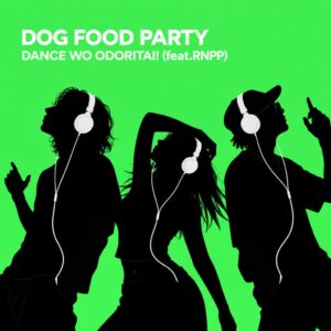 DOG FOOD PARTYがリンダカラー∞りなぴっぴ迎えた新曲配信へ
