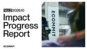 ECOMMITが事業の進捗や環境インパクトをまとめたレポート第2弾を発行